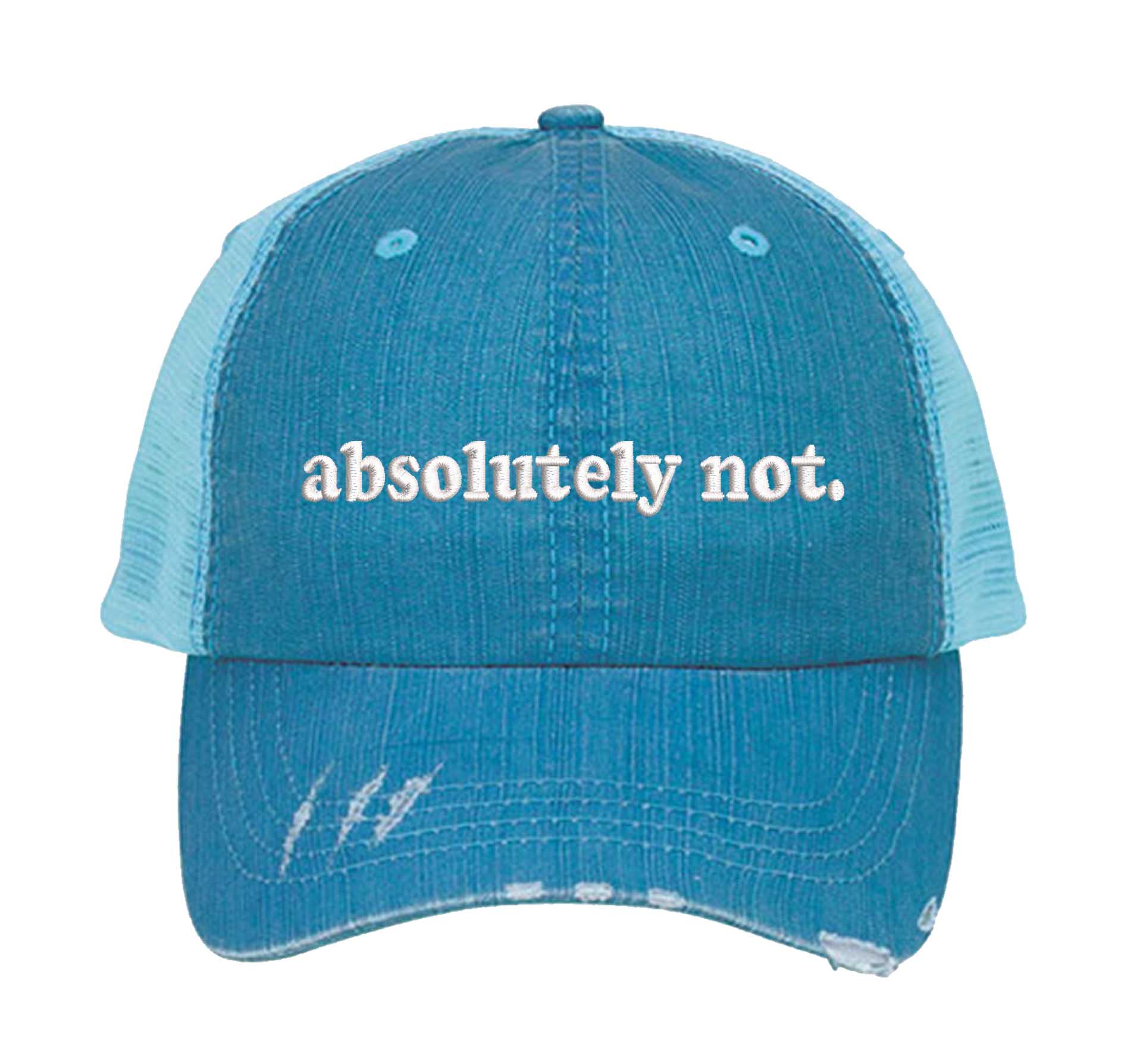 Aqua Absolutely Not Distressed Trucker Hat. This premium vintage-style cap is the perfect gift for the unapologetically bold, featuring a breathable mesh back and custom embroidery. - DSY Lifestyle