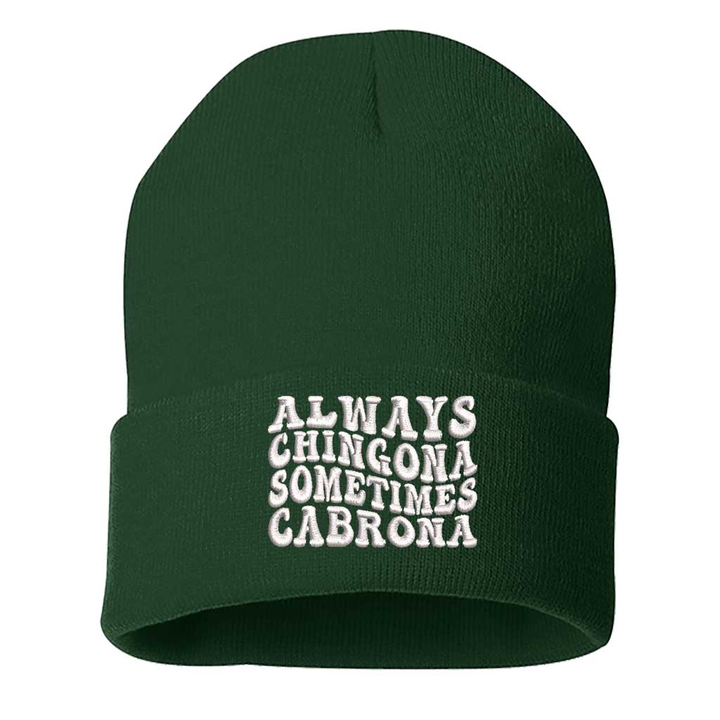 A cozy knit green beanie embroidered with Always Chingona, Sometimes Cabrona, perfect for bold Spanglish style and fierce winter vibes - DSY Lifestyle
