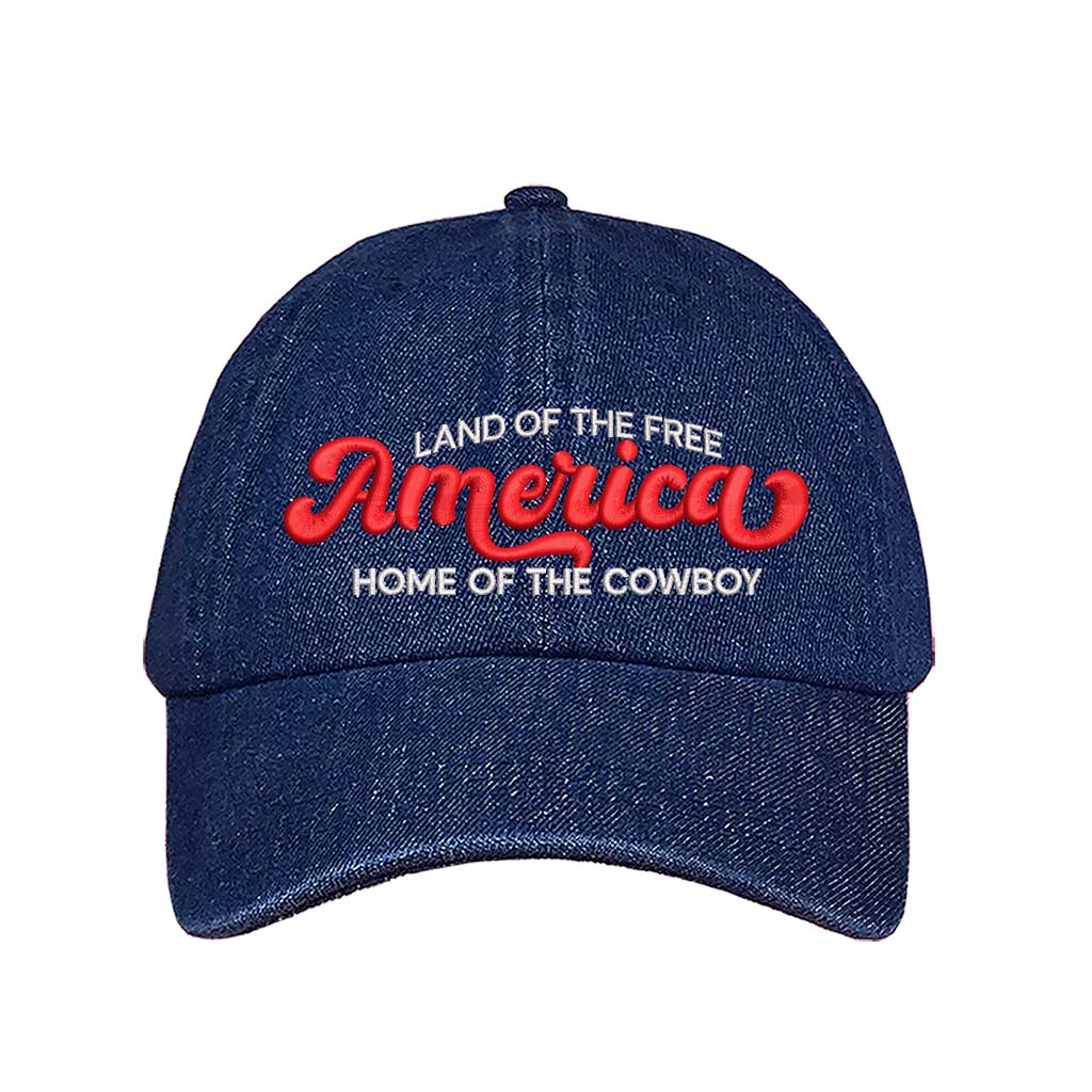 Land of the Free America Home of the Cowboy Embroidered Baseball Hat