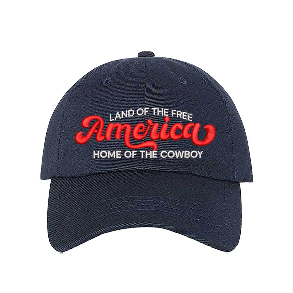 Land of the Free America Home of the Cowboy Embroidered Baseball Hat