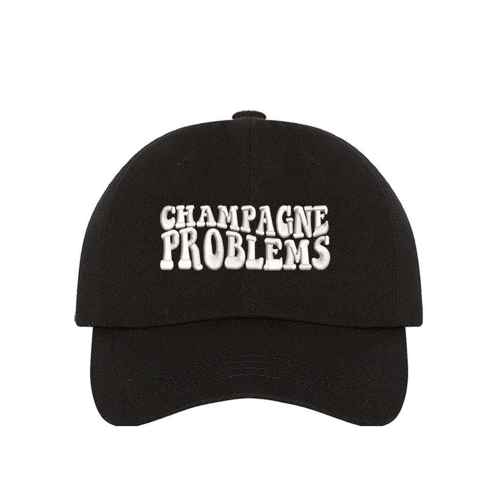 Black baseball hat embroidered with the phrase champagne problems-DSY Lifestyle