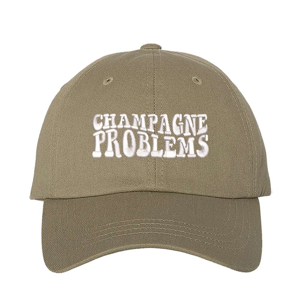 Khaki baseball hat embroidered with the phrase champagne problems-DSY Lifestyle