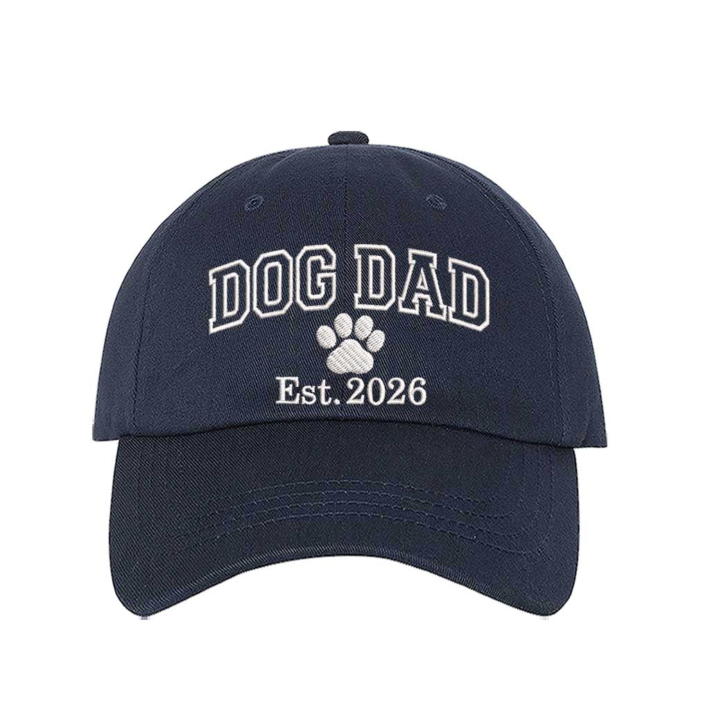 Navy Blue Dog Dad Est. 2026 Embroidered Baseball Hat. The perfect gift for new dog owners in 2026, this premium cotton dad cap offers a comfortable, adjustable fit for every pet parent. - DSY Lifestyle