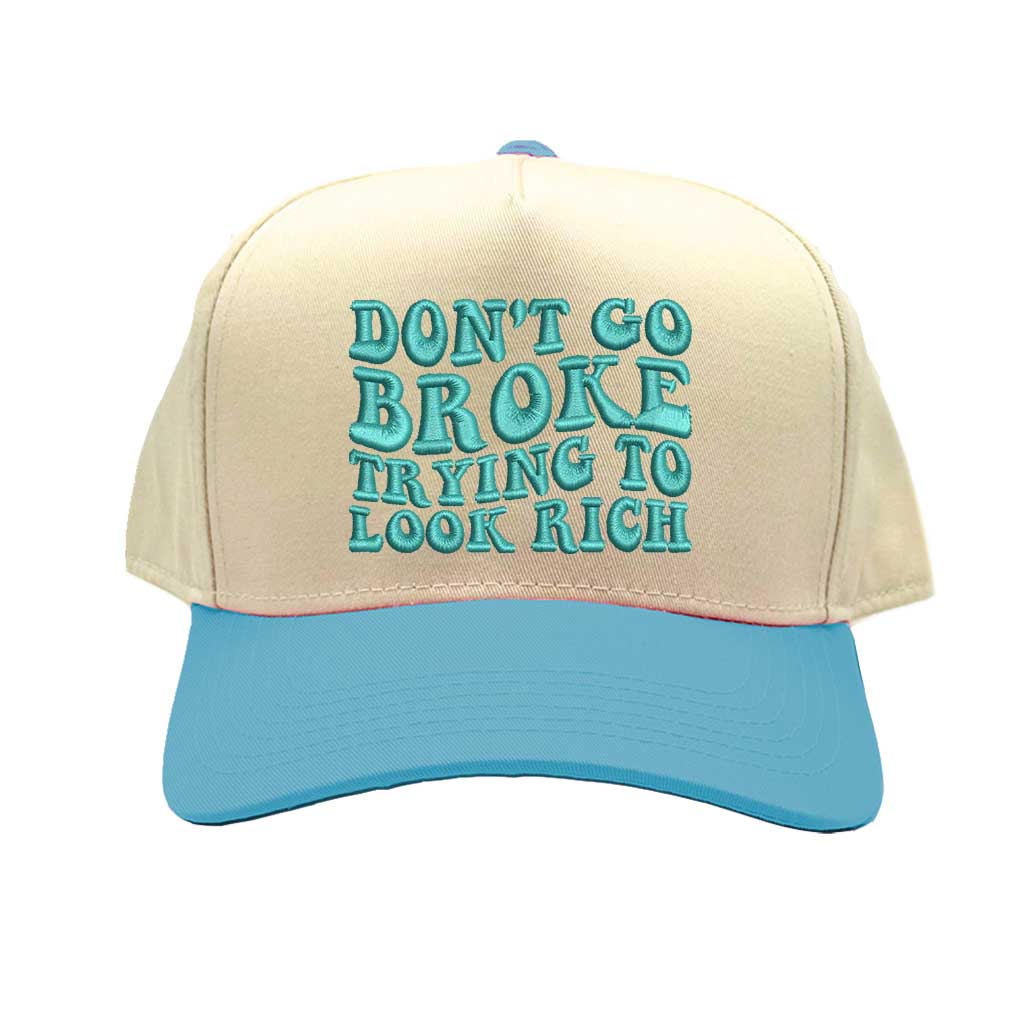 Natural Aqua Don’t Go Broke Trying to Look Rich Adjustable two-tone 5-panel hat with premium embroidery, flat brim, and breathable fabric - DSY Lifestyle