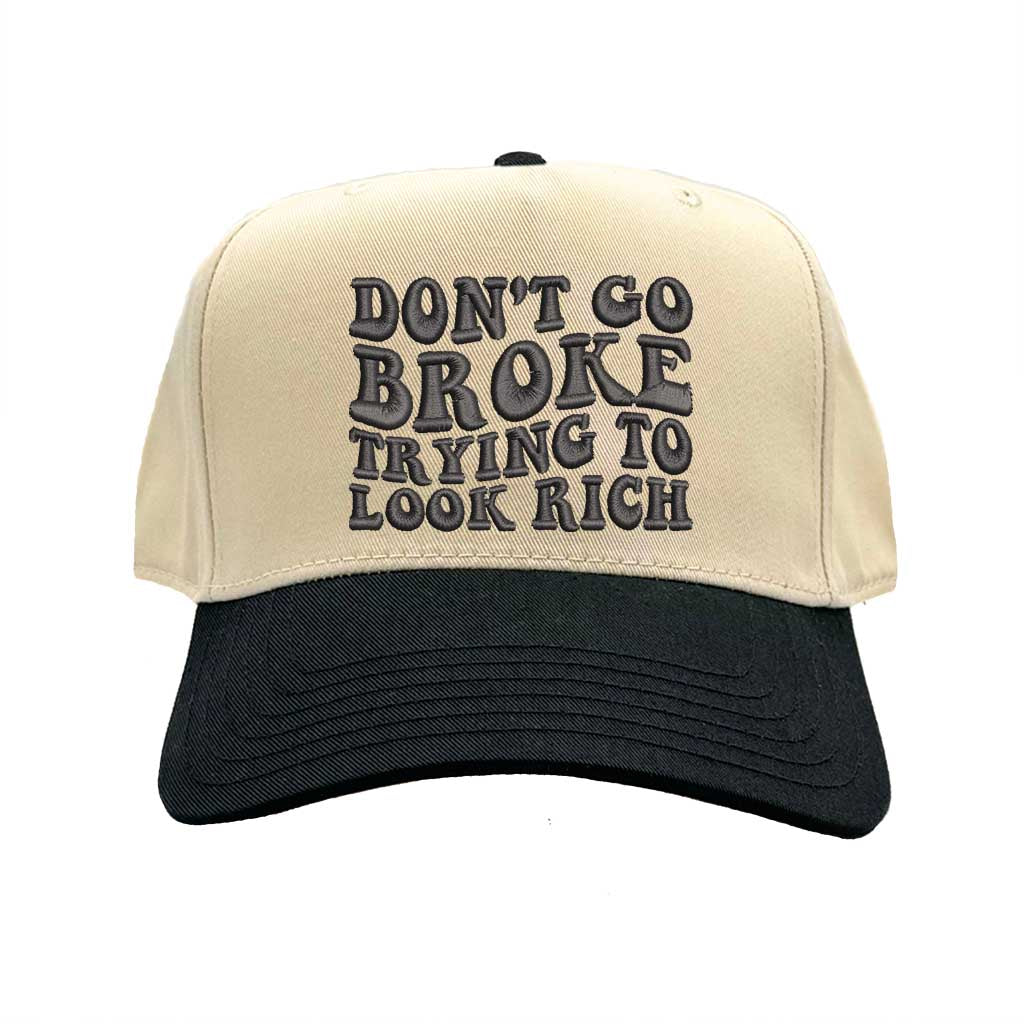 Natural Black Don’t Go Broke Trying to Look Rich Adjustable two-tone 5-panel hat with premium embroidery, flat brim, and breathable fabric - DSY Lifestyle
