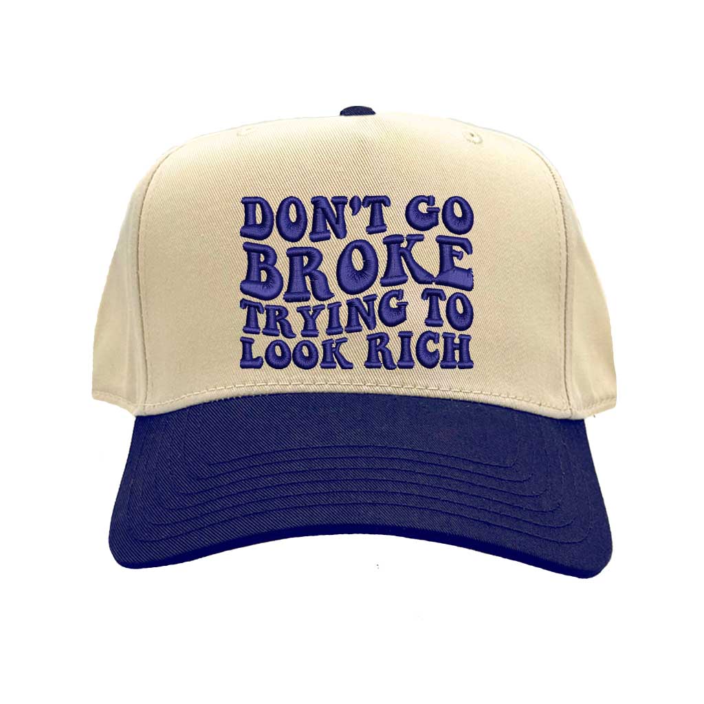Natural Navy Blue Don’t Go Broke Trying to Look Rich Adjustable two-tone 5-panel hat with premium embroidery, flat brim, and breathable fabric - DSY Lifestyle