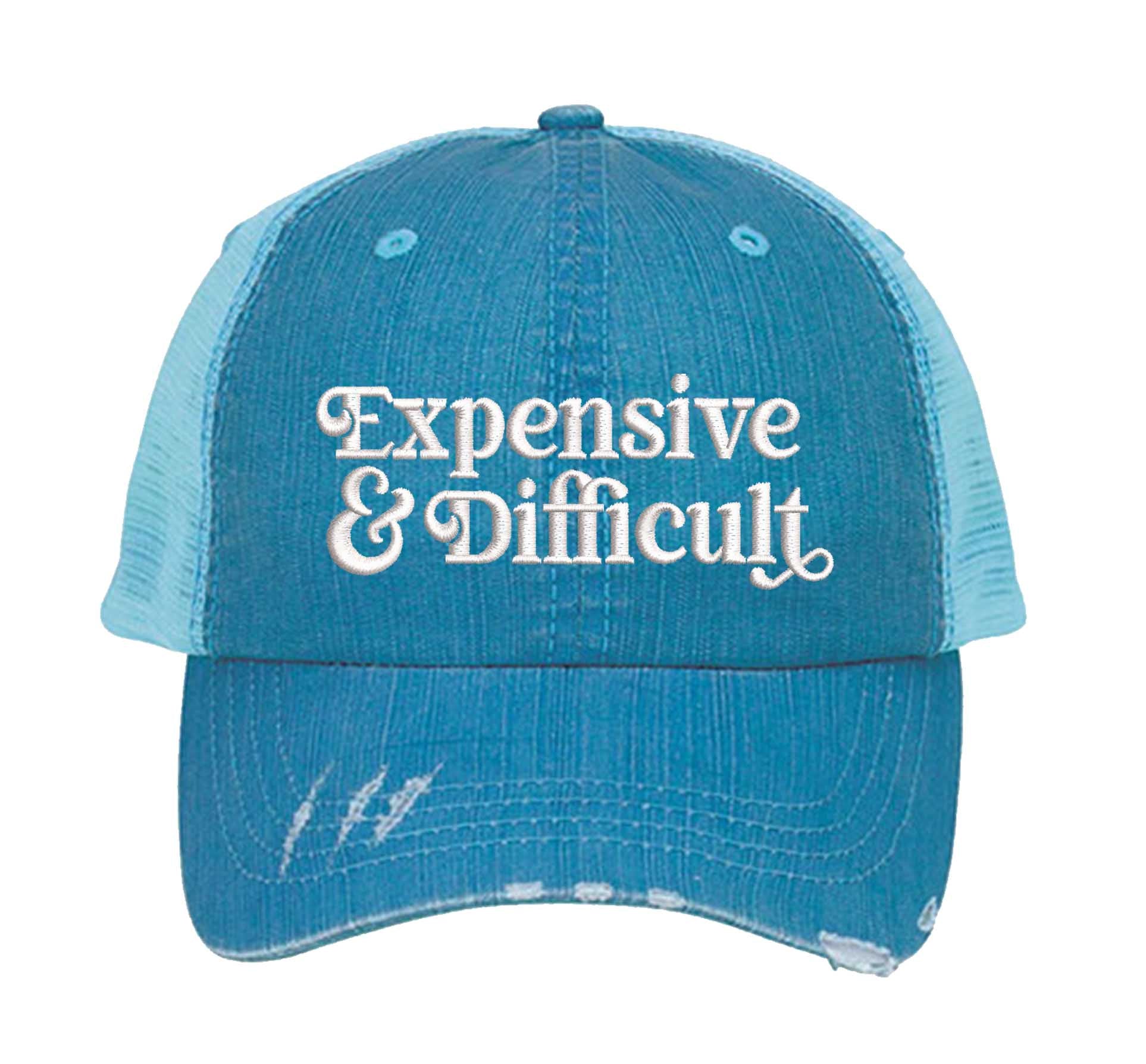 Aqua DSY Lifestyle distressed trucker hat featuring the phrase Expensive & Difficult in bold, professional embroidery. - DSY Lifestyle