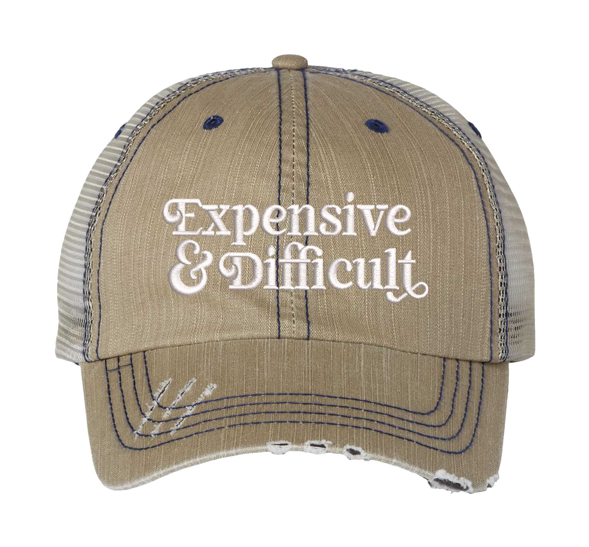 Khaki DSY Lifestyle distressed trucker hat featuring the phrase Expensive & Difficult in bold, professional embroidery. - DSY Lifestyle