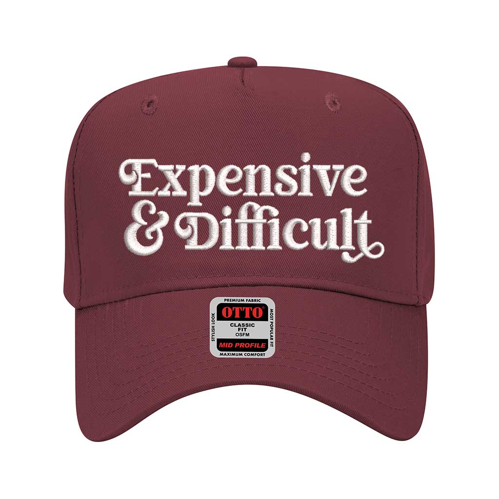 5 panel Burgundy baseball hat embroidered with the phrase Expensive & Difficult -DSY Lifestyle