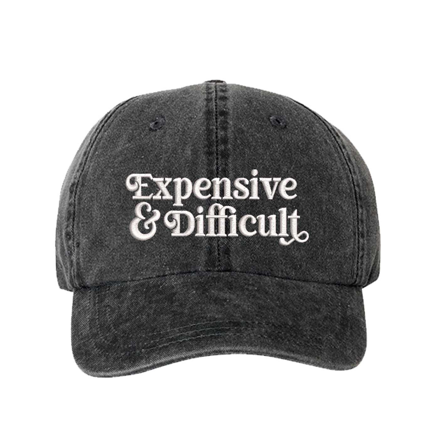 Black Expensive & Difficult washed cotton baseball hat with a soft finish and high-density white embroidery by DSY Lifestyle. - DSY Lifestyle