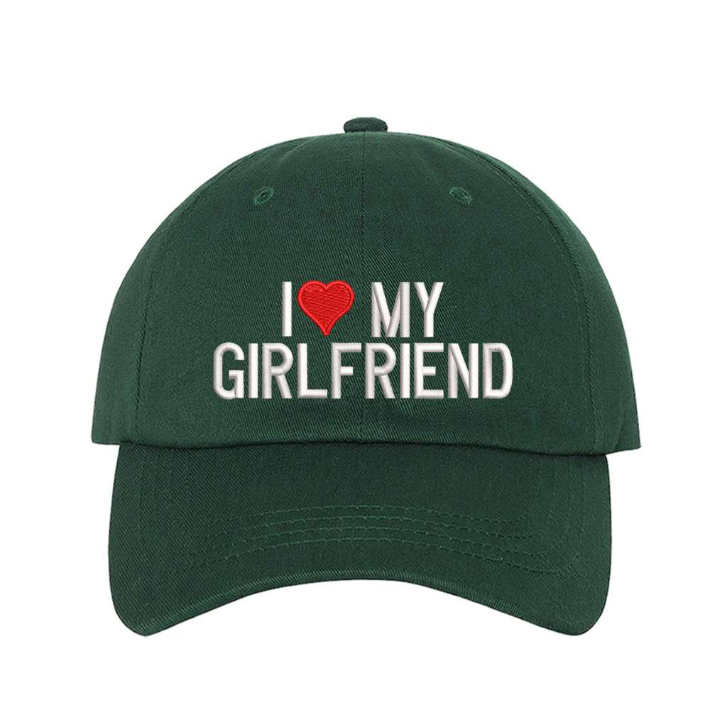 Forest green baseball hat embroidered with the phrase i love my girlfriend but love is a heart- DSY Lifestyle