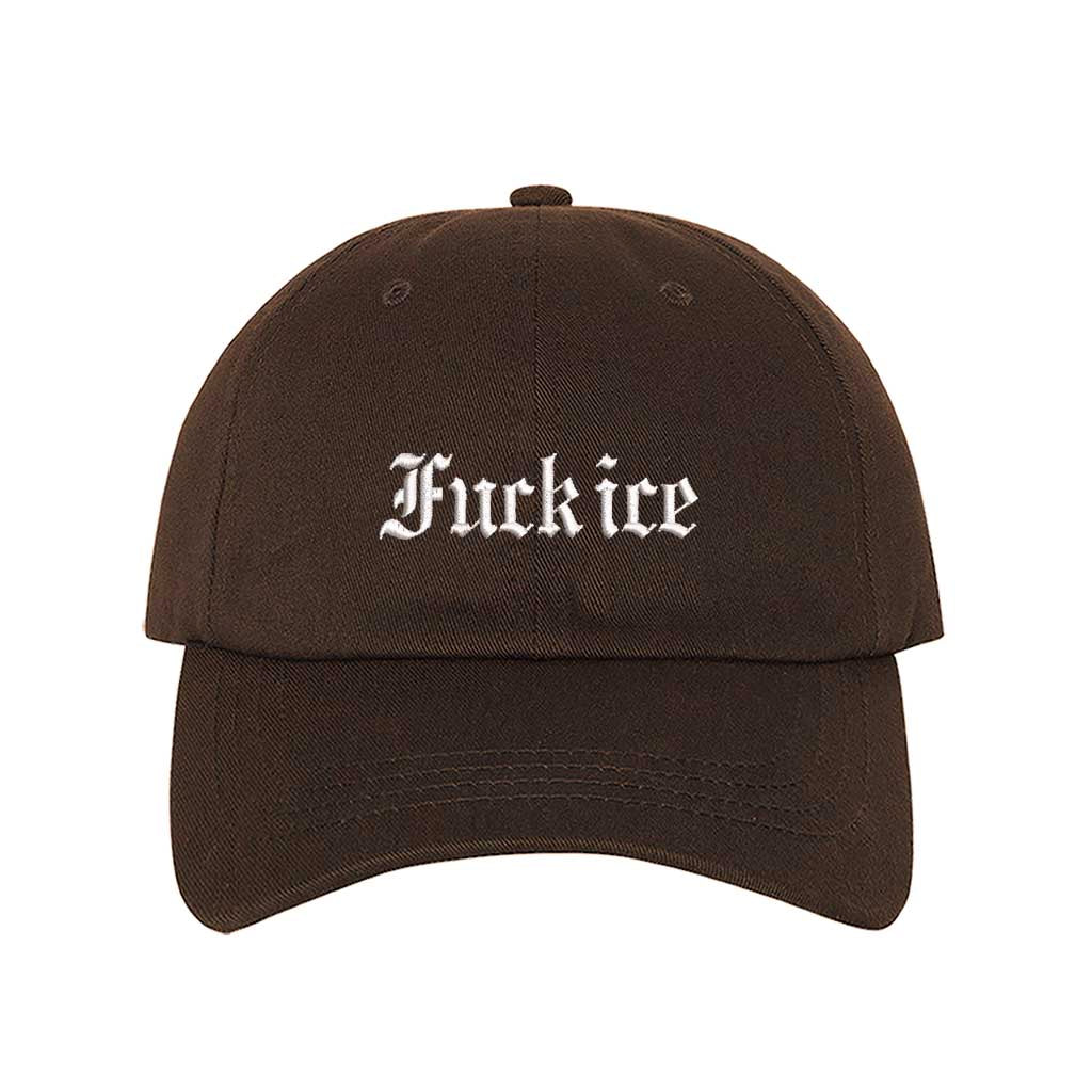 Brown Fuck Ice Old English Baseball Hat featuring bold Gothic embroidery on a classic dad cap; a high-impact statement piece by DSY Lifestyle.