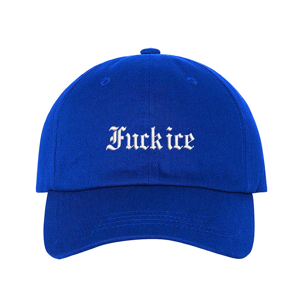 Royal Blue Fuck Ice Old English Baseball Hat featuring bold Gothic embroidery on a classic dad cap; a high-impact statement piece by DSY Lifestyle.