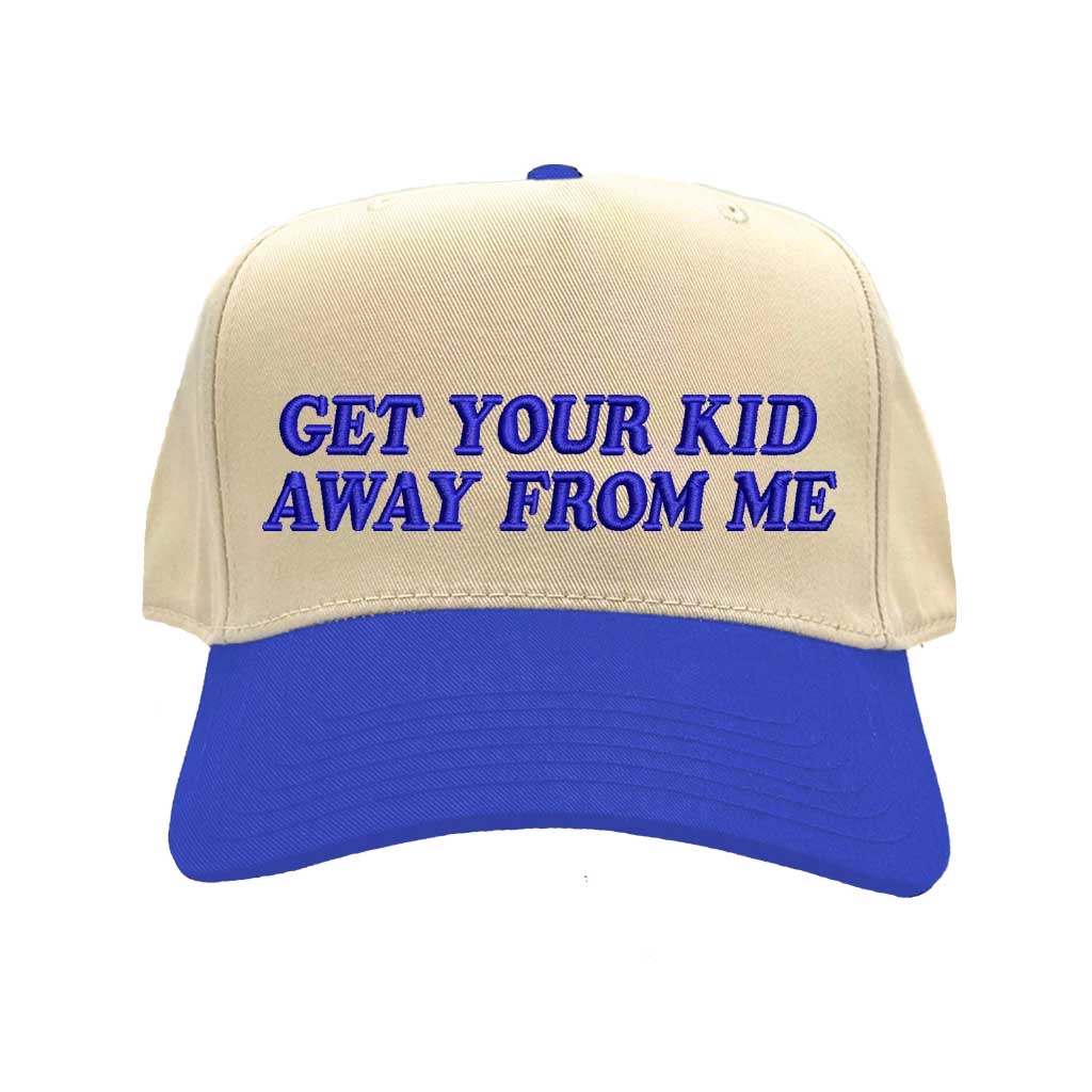 Natural Royal Blue Funny two-tone 5-panel baseball hat with “Get Your Kid Away From Me” slogan, adjustable unisex cap for everyday wear. DSY Lifestyle.