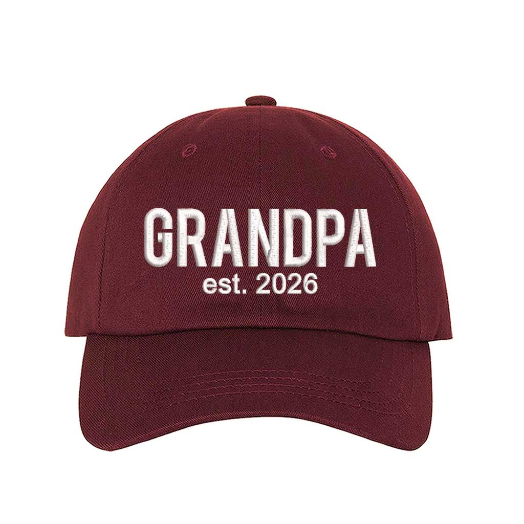 Burgundy Grandpa Est. 2026 Baseball Hat featuring bold white embroidery on a premium dad cap; a stylish 2026 announcement gift for new grandfathers by DSY Lifestyle.