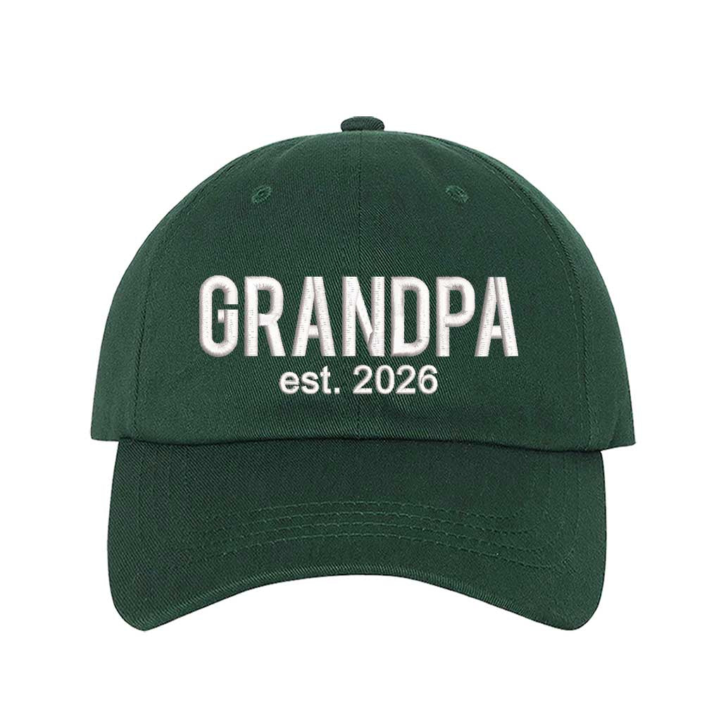 Forest Green Grandpa Est. 2026 Baseball Hat featuring bold white embroidery on a premium dad cap; a stylish 2026 announcement gift for new grandfathers by DSY Lifestyle.