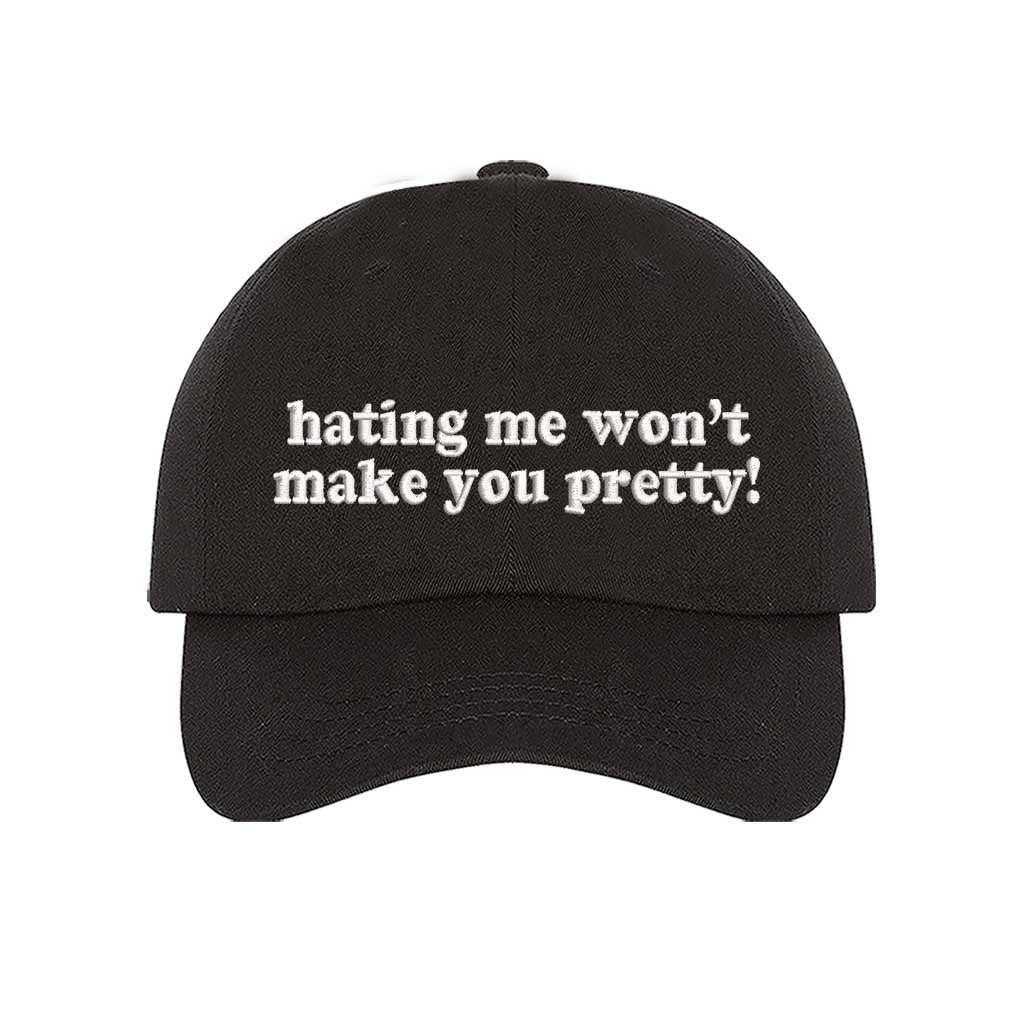 Black Hating Me Won’t Make You Pretty! Baseball Hat – A bold embroidered cap with a sassy statement for confident, unbothered fashionistas – DSY Lifestyle