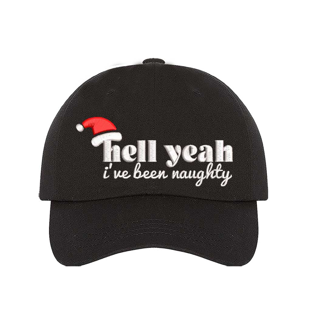 Black Hell Yeah I’ve Been Naughty Embroidered Baseball Hat featuring bold statement embroidery, curved brim, and adjustable hook and loop closure – DSY Lifestyle