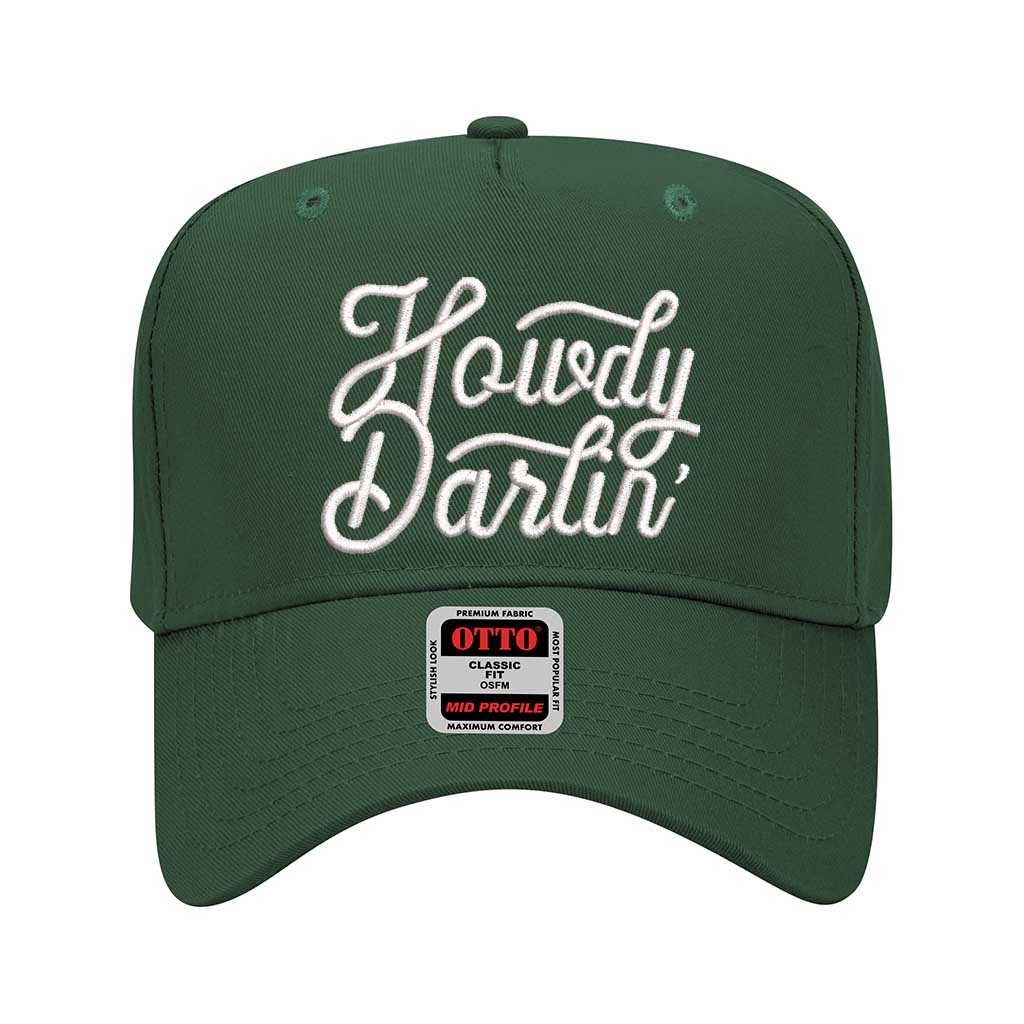 Forest Green 5 panel baseball hat embroidered with the phrase howdy darlin-DSY Lifestyle