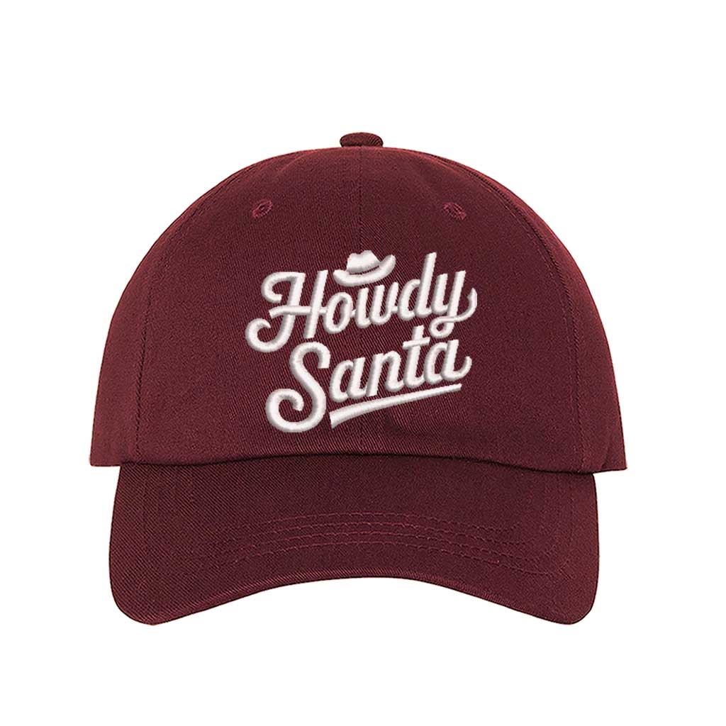 Burgundy Howdy Santa Cowboy Embroidered Baseball Hat featuring festive holiday embroidery, adjustable closure, and breathable cotton comfort – DSY Lifestyle