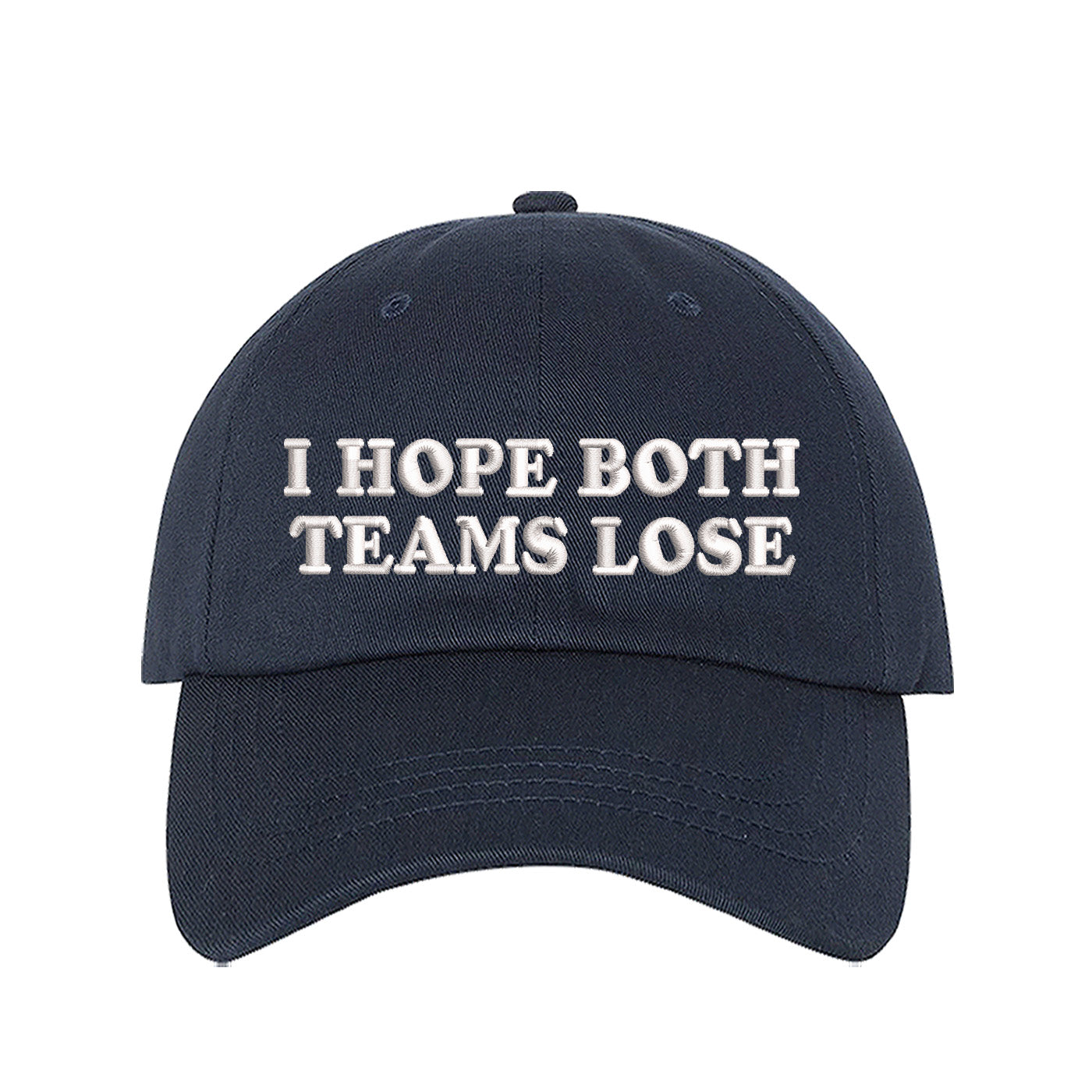 I Hope Both Teams Lose Baseball Hat