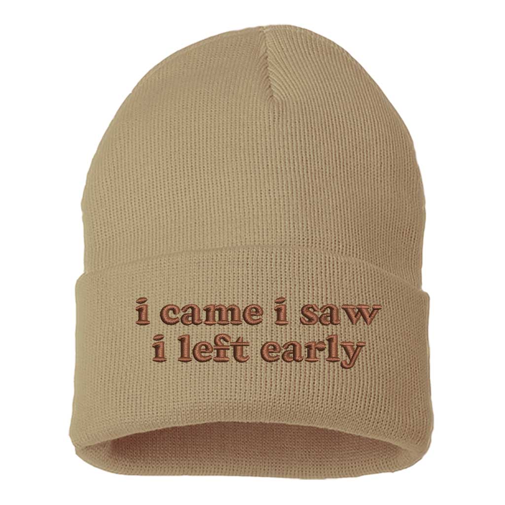 Khaki/brown thread beanie embroidered with the phrase I came I saw I left early-DSY Lifestyle