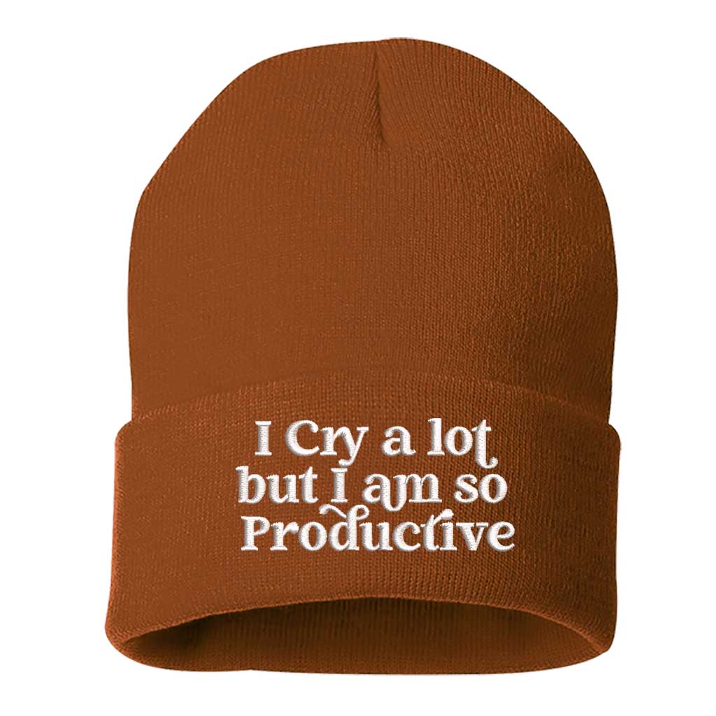 Texas Orange beanie embroidered with the phrase i cry a lot but i am so productive-DSY Lifestyle