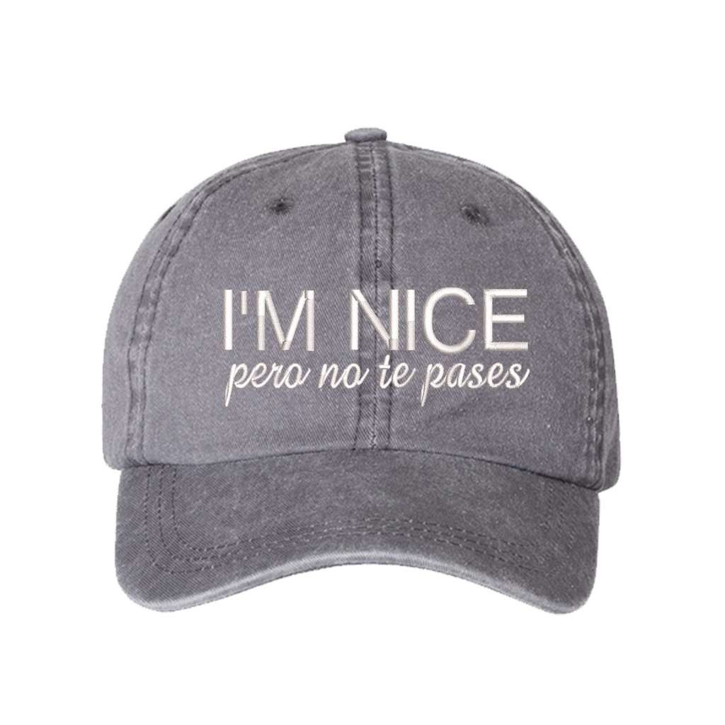 Washed Gray baseball hat embroidered with the phrase I&