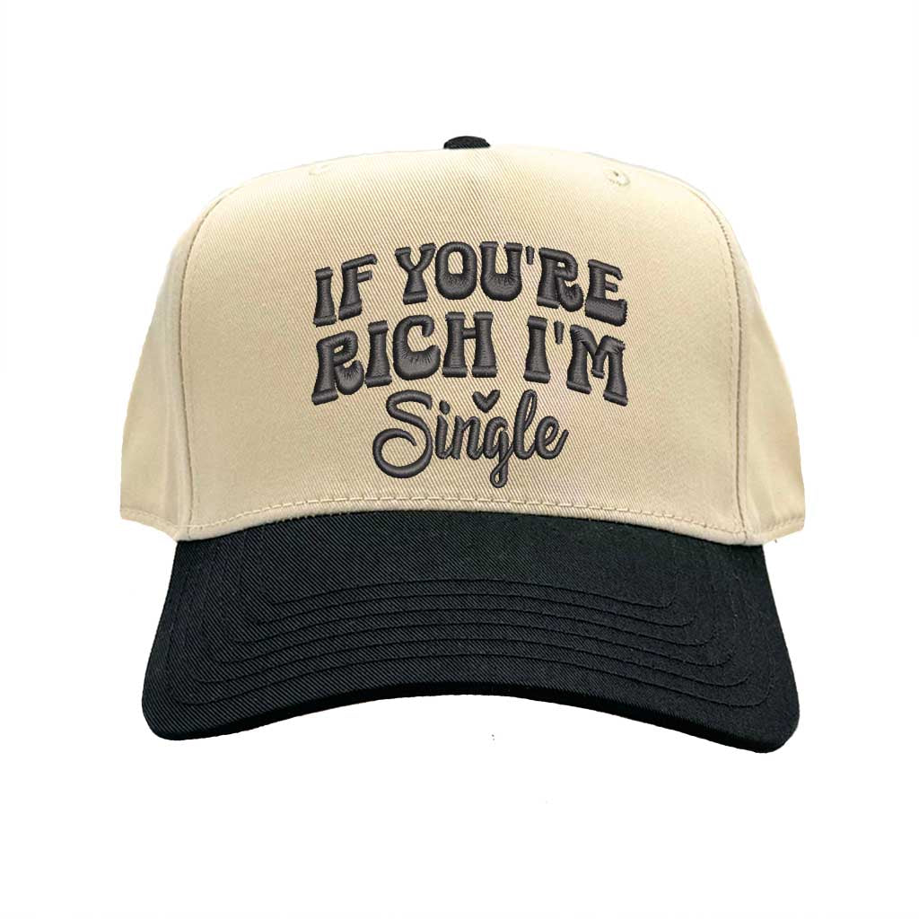 Natural Black “If You Are Rich I Am Single” embroidered on a trendy two-tone 5-panel adjustable baseball hat in premium cotton, designed for bold, fashion-forward individuals. DSY Lifestyle.