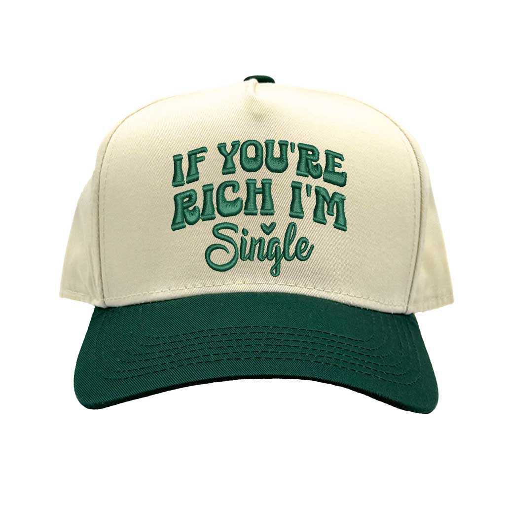 Natural Forest Green “If You Are Rich I Am Single” embroidered on a trendy two-tone 5-panel adjustable baseball hat in premium cotton, designed for bold, fashion-forward individuals. DSY Lifestyle.