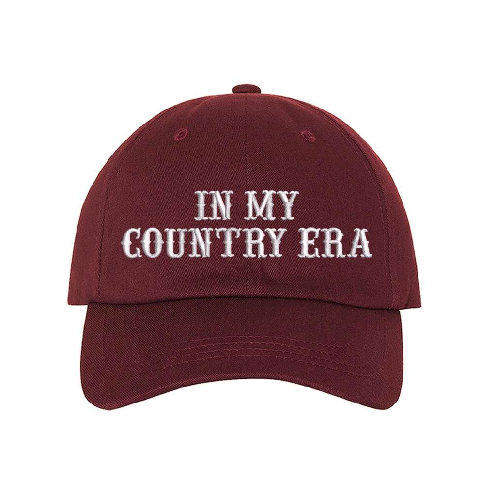 Burgundy Baseball hat thats embroidered with the phrase in my country era on the front-DSY Lifestyle
