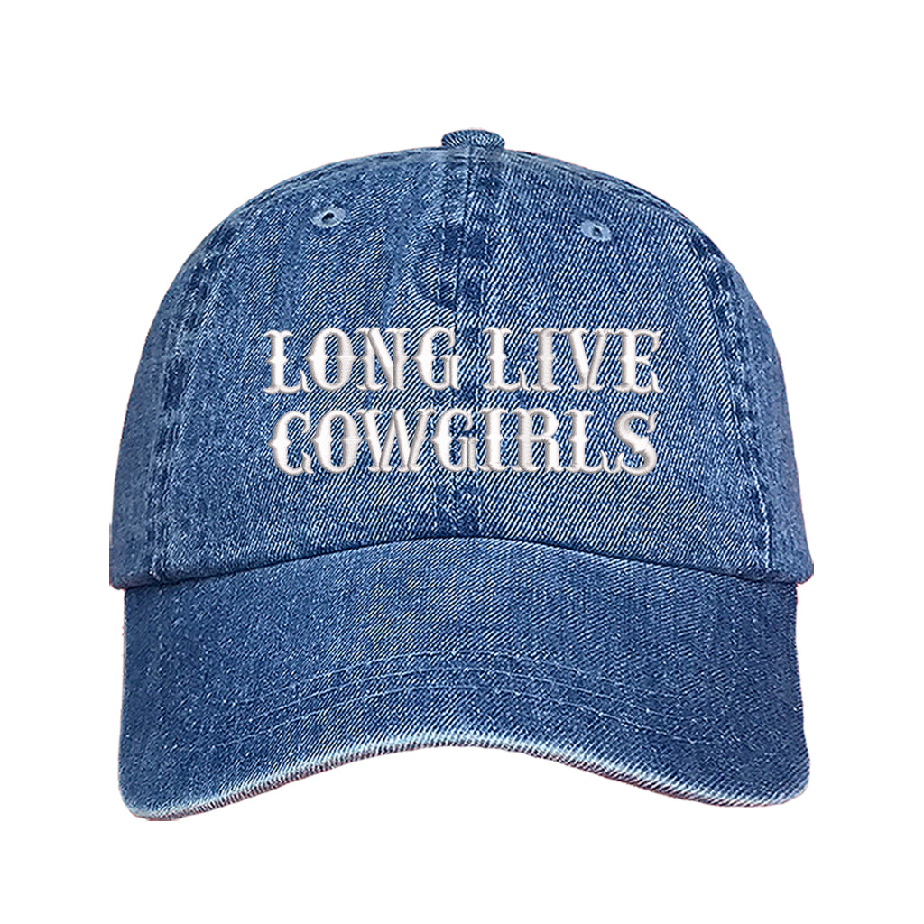Light Denim baseball hat embroidered with the phrase long live cowgirls in a old english font-DSY Lifestyle