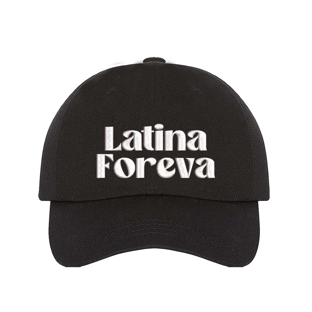 Black Latina Foreva Embroidered Baseball Hat featuring bold embroidered lettering, adjustable hook and loop closure, and breathable cotton fabric – DSY Lifestyle