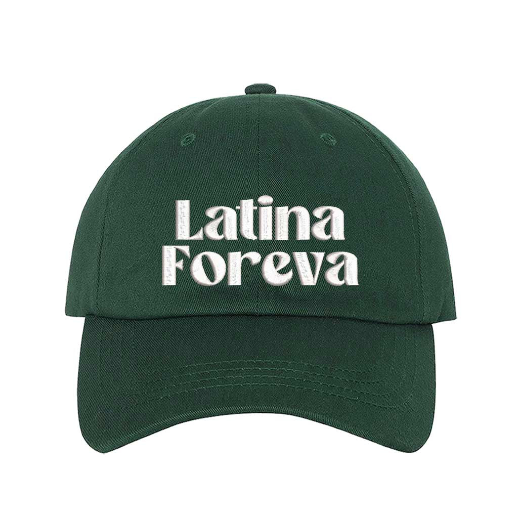 Forest Green Latina Foreva Embroidered Baseball Hat featuring bold embroidered lettering, adjustable hook and loop closure, and breathable cotton fabric – DSY Lifestyle