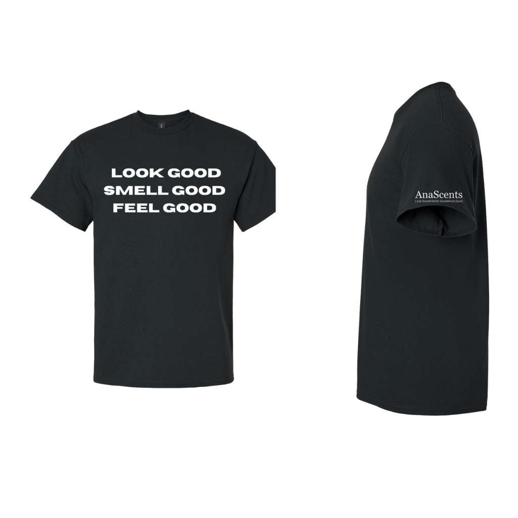 Look Good, Smell Good, Feel Good Tee - AnaScents X DSY Lifestyle