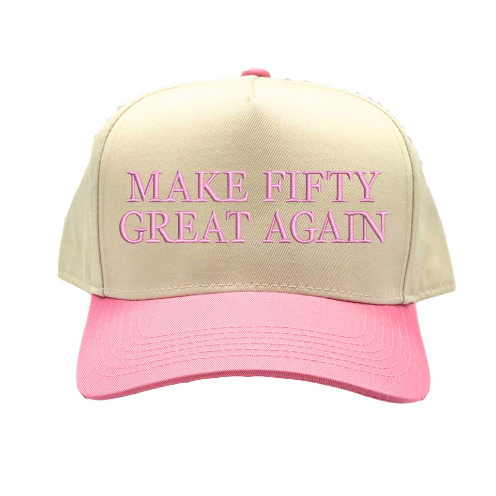 Natural Light Pink Make Fifty Great Again Two-Tone Baseball Hat, a bold statement hat celebrating confidence, humor, and milestone vibes. DSY Lifestyle.
