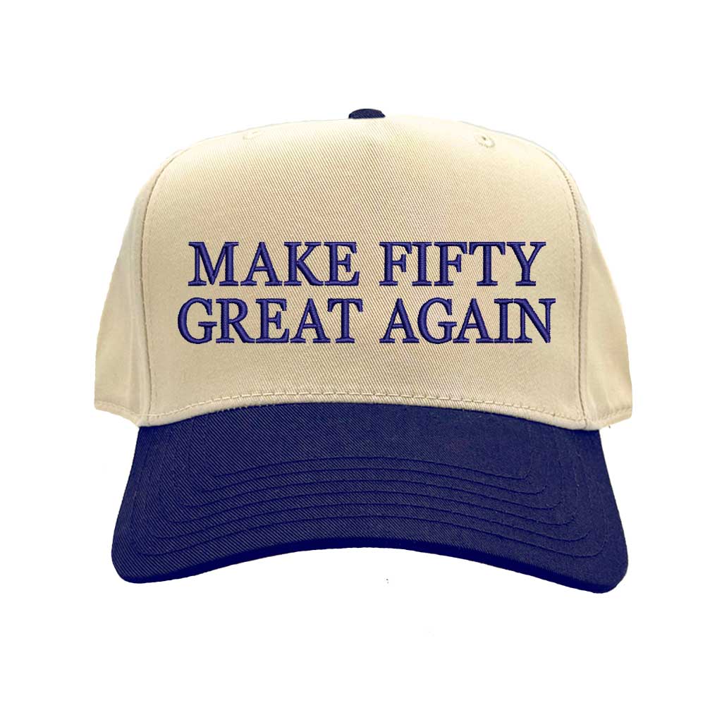 Natural Navy Blue Make Fifty Great Again Two-Tone Baseball Hat, a bold statement hat celebrating confidence, humor, and milestone vibes. DSY Lifestyle.