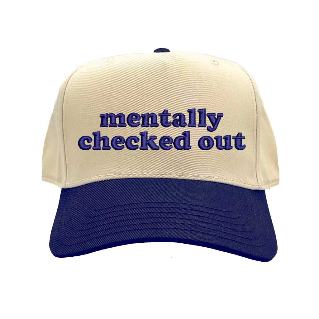 Natural Navy Blue front view of a DSY Lifestyle two-tone baseball hat with a natural-colored crown and contrast bill, featuring the words Mentally Checked Out in bold corresponding embroidery.