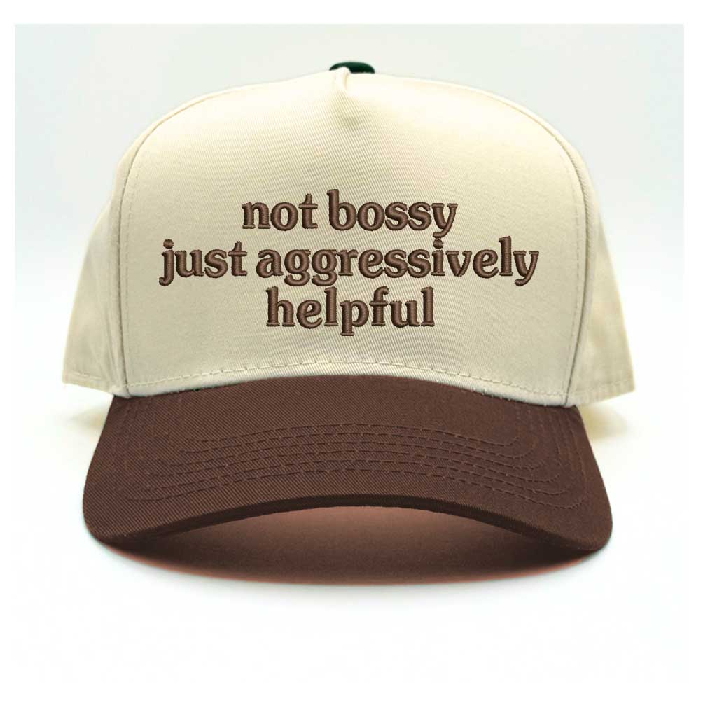 5 panel Natural color with brown bill baseball hat embroidered with the phrase not bossy just aggressively helpful-DSY Lifestyle