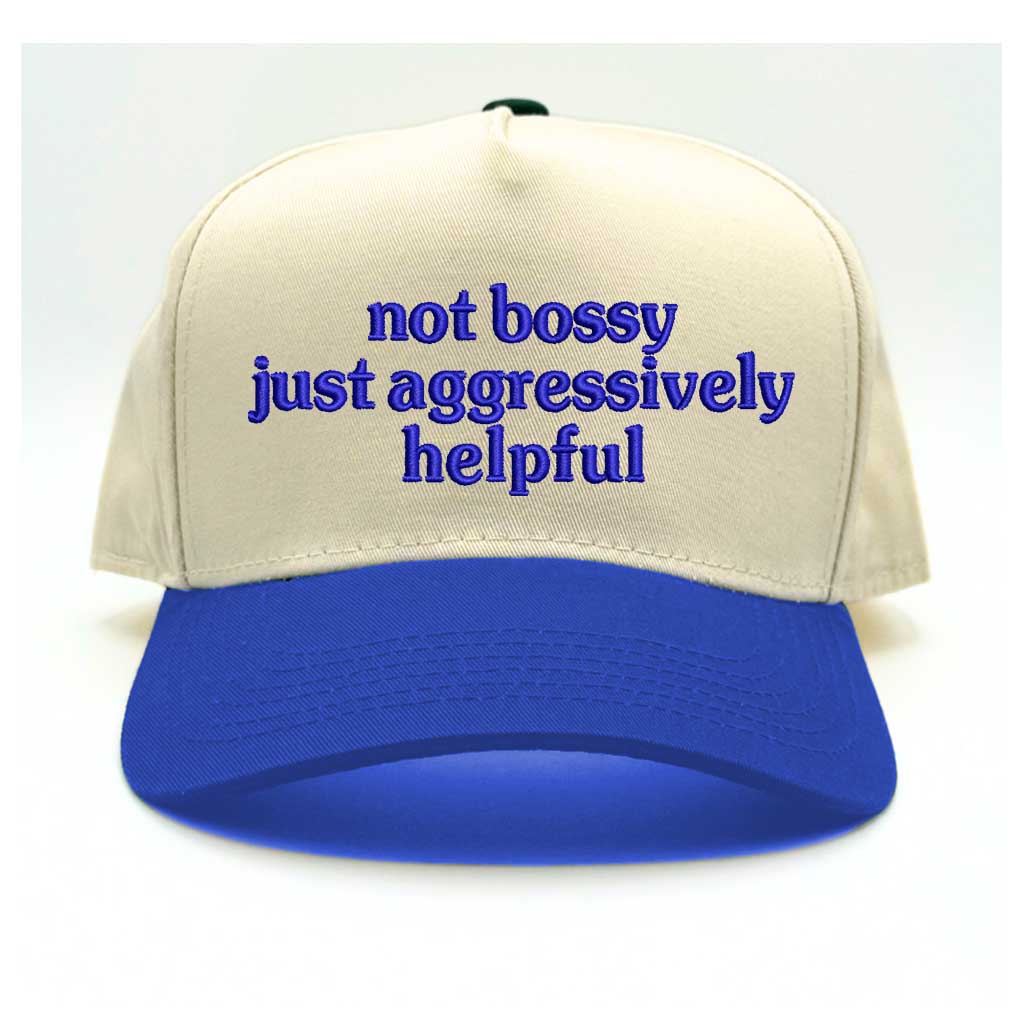 5 panel Natural color with blue bill baseball hat embroidered with the phrase not bossy just aggressively helpful-DSY Lifestyle