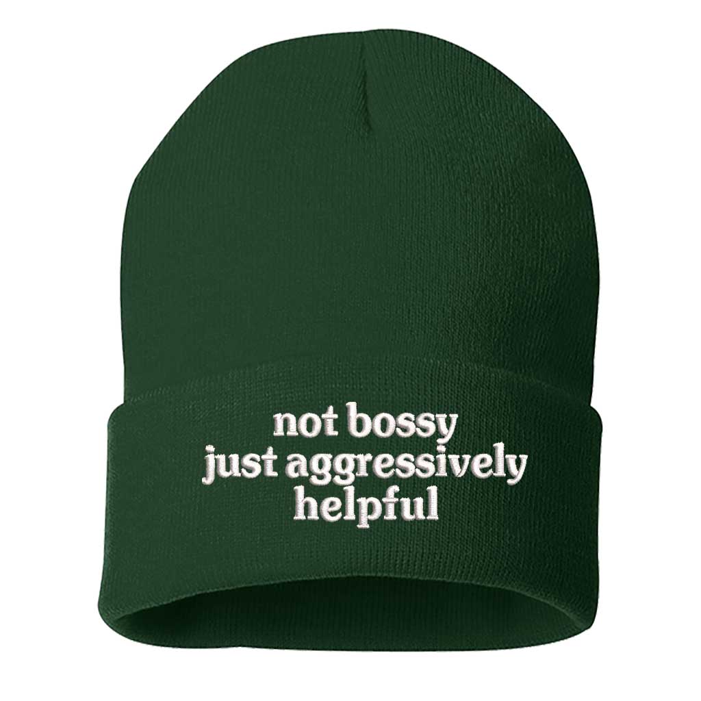 Forrest Green beanie embroidered with the phrase not bossy just aggressively helpful-DSY Lifestyle