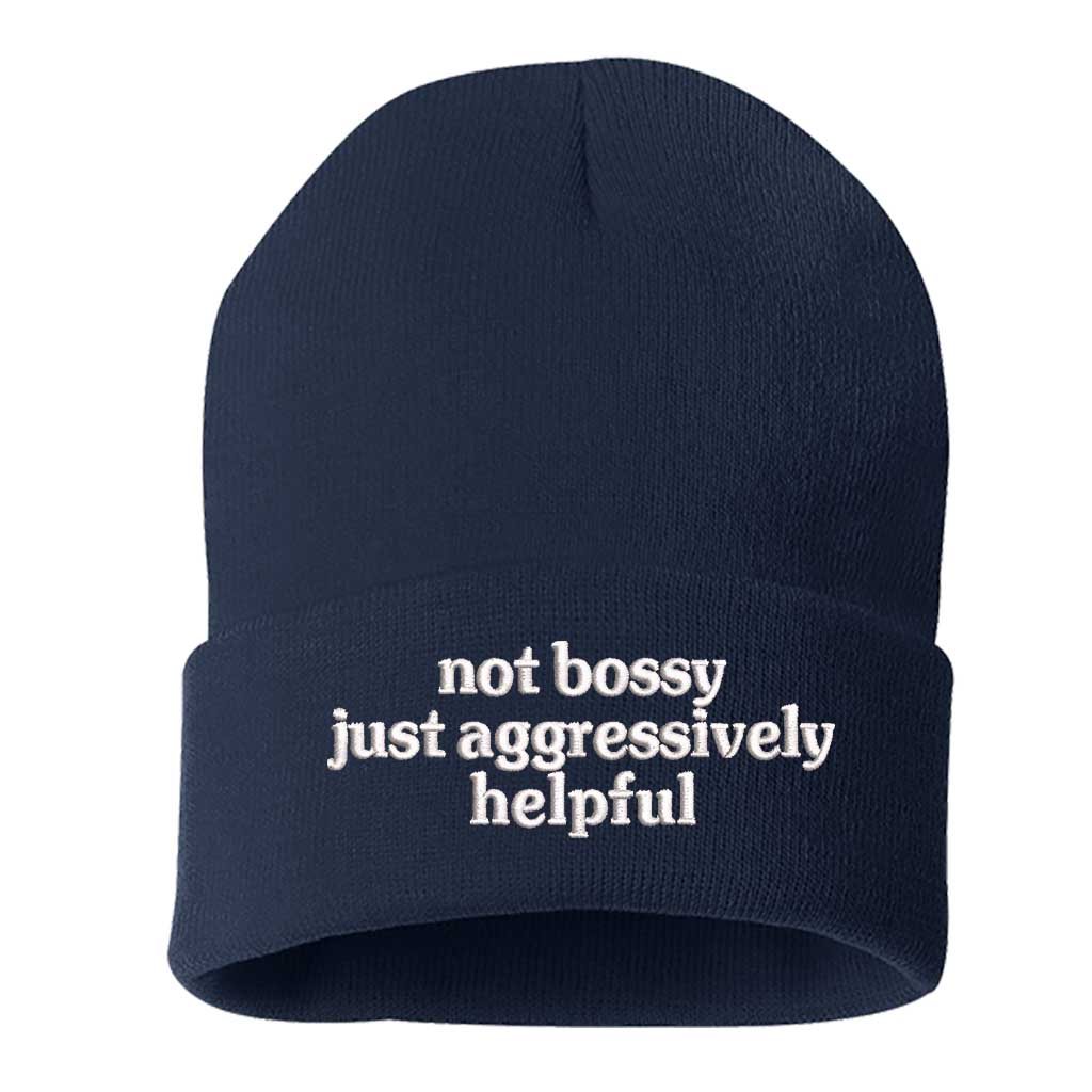 Navy beanie embroidered with the phrase not bossy just aggressively helpful-DSY Lifestyle