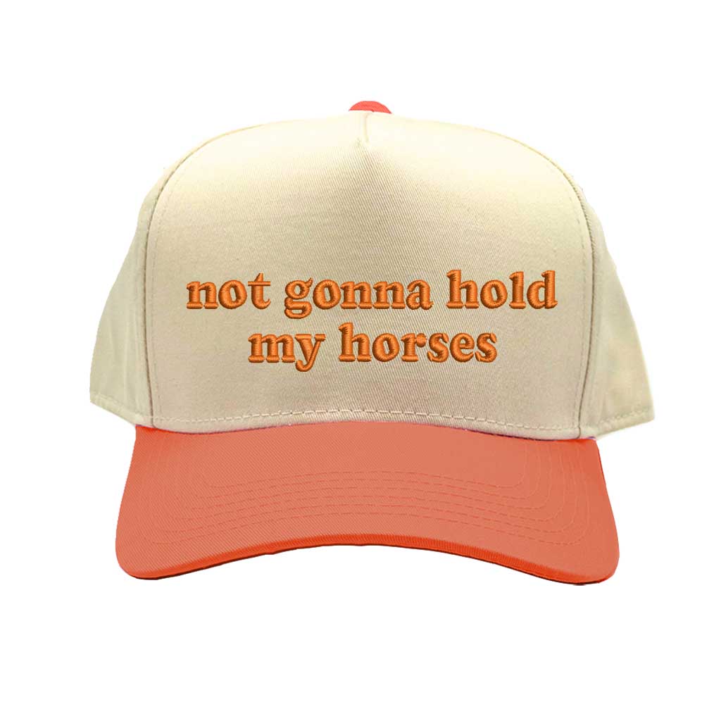 Natural Orange Two-tone 5-panel baseball hat with "Not Gonna Hold My Horses" embroidered on front, designed for trendy casual outfits and Western-inspired streetwear. - DSY Lifestyle.