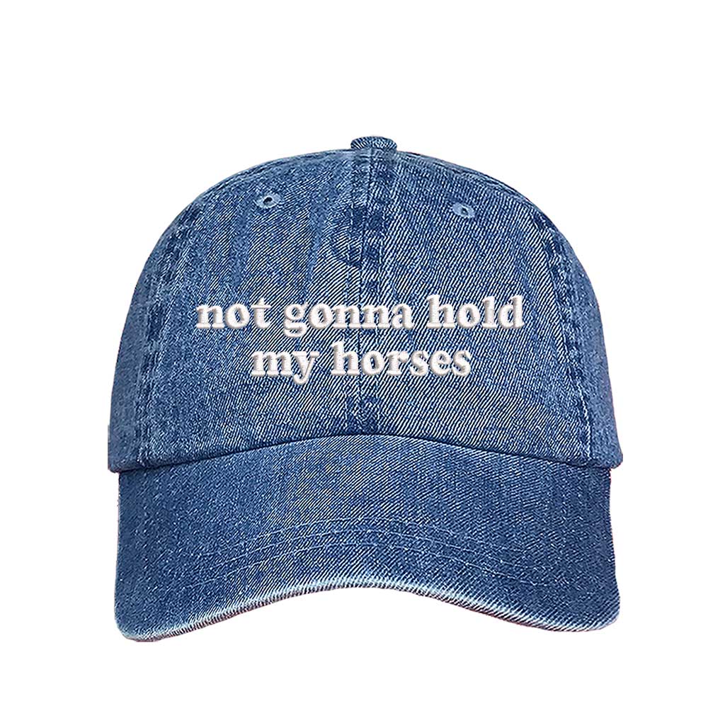 Light Denim “Not Gonna Hold My Horses” embroidered two-tone baseball hat, designed for confident women and country-inspired fashion lovers. – DSY Lifestyle.
