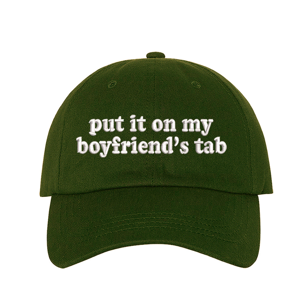 Olive baseball hat embroidered with the phrase put it on my boyfriends tab-DSY Lifestyle