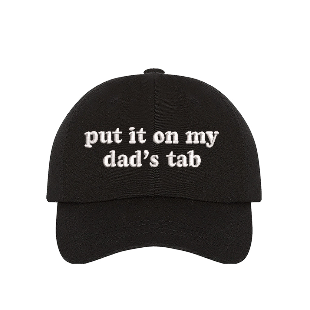 Put it on my dad tab embroidered black baseball cap