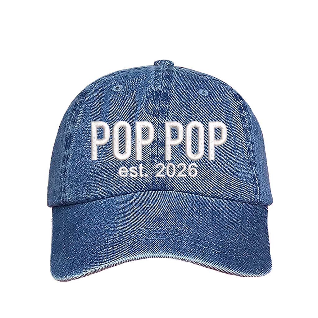 Light Denim Pop Pop Est. 2026 Baseball Hat featuring bold white embroidery on a premium dad cap; a stylish 2026 announcement gift for new grandfathers by DSY Lifestyle.