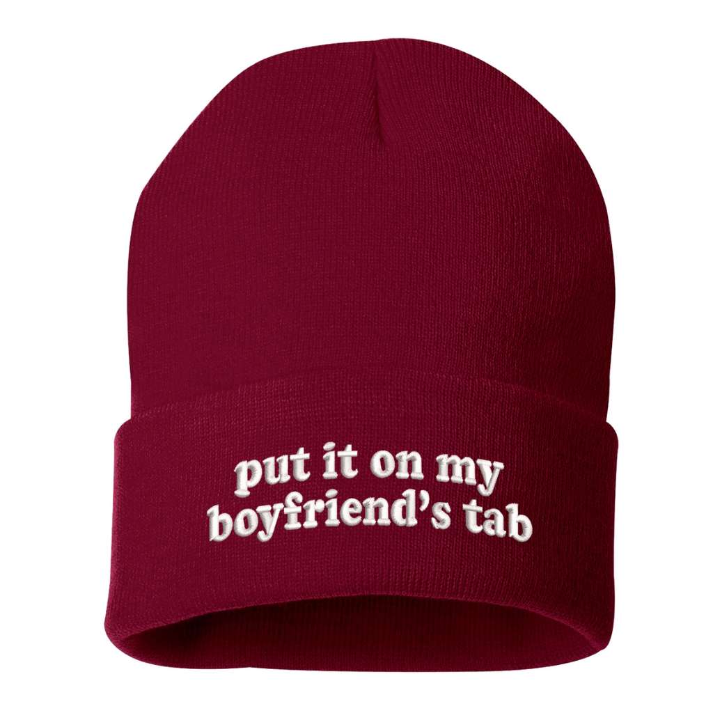 Burgundy beanie embroidered with the phrase put it on my boyfriends tab-DSY Lifestyle