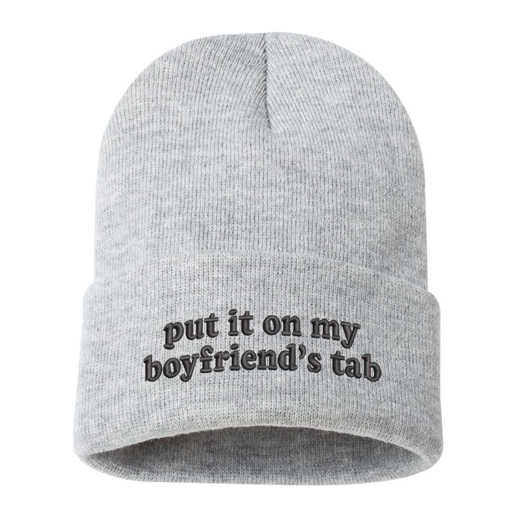 Heather gray beanie embroidered with the phrase put it on my boyfriends tab-DSY Lifestyle