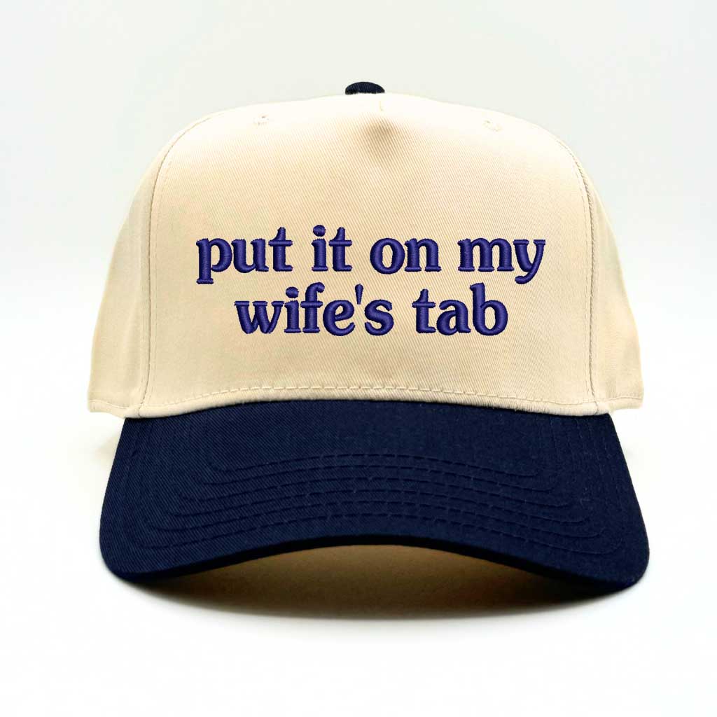 Natural and Royal Blue Put it on my wifes tab embroidered baseball hat - DSY Lifestyle